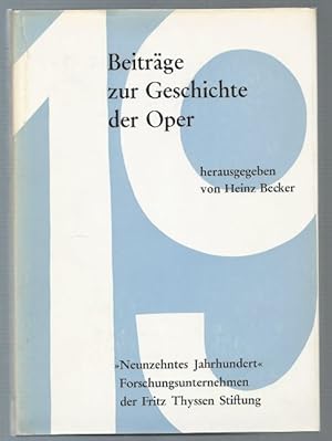 Immagine del venditore per Beitrge zur Geschichte der Oper (= Studien zur Musikgeschichte des 19. Jahrhunderts, Band 15). venduto da Antiquariat Bcherstapel