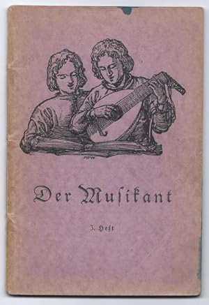 Bild des Verkufers fr Der Musikant. Lieder fr die Schule. Heft 3: Alte und neue Lieder fr Einzel-, Wechsel- und Chorgesang, einstimmig, zweistimmig und mit Instrumenten. zum Verkauf von Antiquariat Bcherstapel