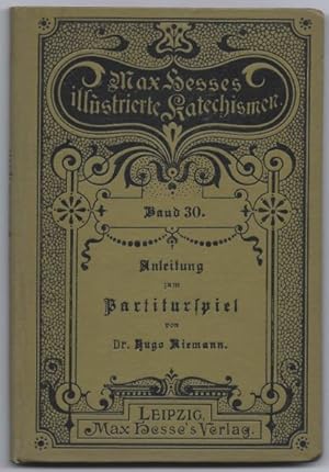 Bild des Verkufers fr Anleitung zum Partiturspiel (= Max Hesses illustrierte Katechismen, Nr. 30). zum Verkauf von Antiquariat Bcherstapel