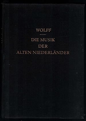 Imagen del vendedor de Die Musik der alten Niederlnder. 15. und 16. Jahrhundert. a la venta por Antiquariat Bcherstapel