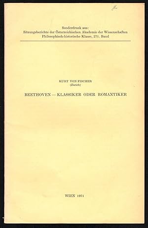 Immagine del venditore per Beethoven. Klassiker oder Romantiker (= Sonderdruck aus: Sitzungsberichte der sterreichischen Akademie der Wissenschaften. Phil.-hist. Klasse, Bd. 271). venduto da Antiquariat Bcherstapel