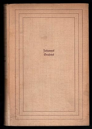 Seller image for Johannes Brahms. Leben und Schaffen eines deutschen Meisters. for sale by Antiquariat Bcherstapel