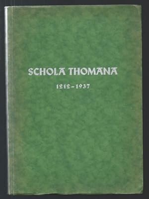 Imagen del vendedor de Schola Thomanum 1212 - 1937. Aus der Geschichte der Thomasschule in alter und neuer Zeit. Festschrift zum 725jhrigen Schuljubilum. a la venta por Antiquariat Bcherstapel