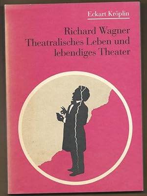 Immagine del venditore per Richard Wagner. Theatralisches Leben und lebendiges Theater. venduto da Antiquariat Bcherstapel