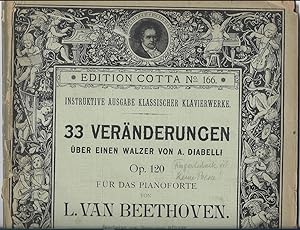 Bild des Verkufers fr 33 Vernderungen ber einen Walzer von A. Diabelli Op. 120 fr das Pianoforte (= Instruktive Ausgabe klassischer Klavierwerke. Edition Cotta, No. 166). zum Verkauf von Antiquariat Bcherstapel