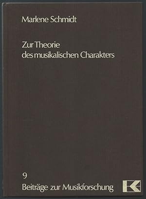 Image du vendeur pour Zur Theorie des musikalischen Charakters (= Beitrge zur Musikforschung, hrsg. v. Reinhold Hammerstein u. Wilhelm Seidel, Bd. 9). mis en vente par Antiquariat Bcherstapel