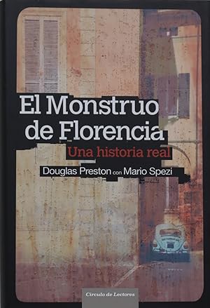 Imagen del vendedor de El monstruo de Florencia una historia real a la venta por Librera Alonso Quijano