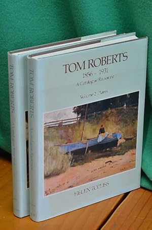 Seller image for Tom Roberts 1856-1931: A Catalogue Raisonne. Two Volume Set. for sale by Shiny Owl Books