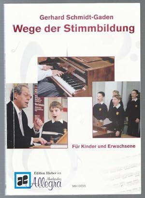 Imagen del vendedor de Wege der Stimmbildung. Fr Kinder und Erwachsene. a la venta por Antiquariat Bcherstapel