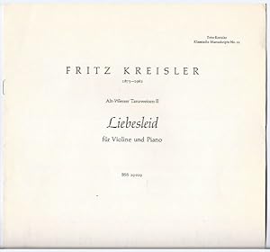 Bild des Verkufers fr Alt-Wiener Tanzweisen II. Liebesleid fr Violine und Piano (= Fritz Kreisler. Klassische Manuskripte No. 11). zum Verkauf von Antiquariat Bcherstapel