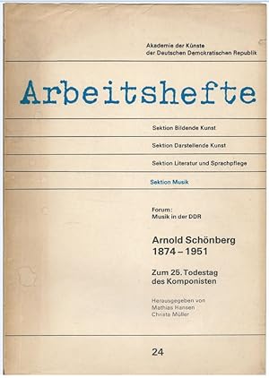 Bild des Verkufers fr Forum: Musik in der DDR. Arnold Schnberg 1874 - 1951. Zum 25. Todestag des Komponisten (= Arbeitshefte, Sektion Musik 24). zum Verkauf von Antiquariat Bcherstapel