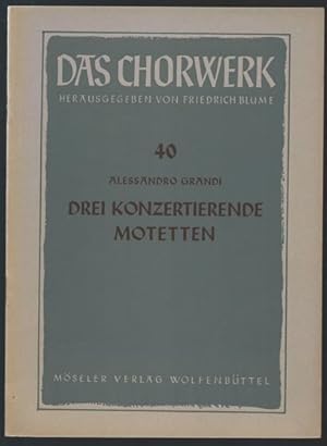 Bild des Verkufers fr Drei konzertierende Motetten zu 4 Stimmen mit Generalba (= Das Chorwerk, hrsg. v. Friedrich Blume, Heft 40). zum Verkauf von Antiquariat Bcherstapel