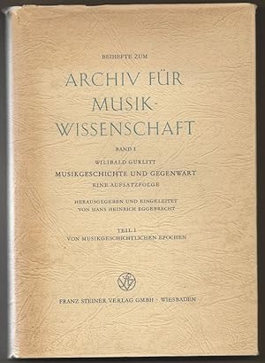 Imagen del vendedor de Musikgeschichte und Gegenwart. Eine Aufsatzfolge, Teil 1: Von musikgeschichtlichen Epochen (= Beihefte zum Archiv fr Musikwissenschaft, Bd. I). a la venta por Antiquariat Bcherstapel