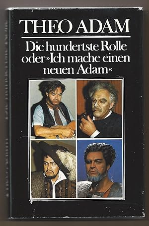 Seller image for Die hundertste Rolle oder "Ich mache einen neuen Adam". Sngerwerkstatt II. for sale by Antiquariat Bcherstapel