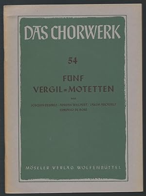 Image du vendeur pour Fnf Vergil-Motetten zu 4-7 Stimmen (= Das Chorwerk, hrsg. v. Friedrich Blume u. Kurt Gudewill, Heft 54). mis en vente par Antiquariat Bcherstapel