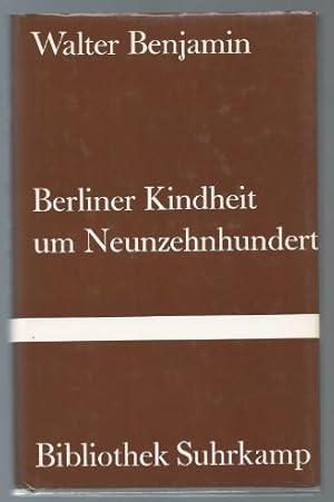 Bild des Verkufers fr Berliner Kindheit um Neunzehnhundert (= Bibliothek Suhrkamp Bd. 2). zum Verkauf von Antiquariat Bcherstapel