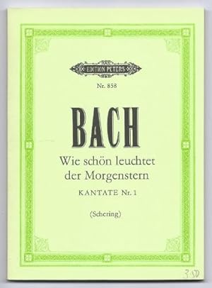 Seller image for Wie schn leuchtet der Morgenstern. Kantate Nr. 1 fr Solostimmen (Sopran, Tenor Ba), Chor und Orchester (= Edition Peters, Nr. 858). Taschenpartitur. for sale by Antiquariat Bcherstapel