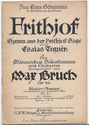 Seller image for Frithjof. Szenen aus der Frithjof-Sage von Esaias Tegner fr Mnnerchor, Solostimmen und Orchester, Op. 23. Klavier-Auszug mit deutschem u. englischen Text. [Unvollstndig?]. for sale by Antiquariat Bcherstapel