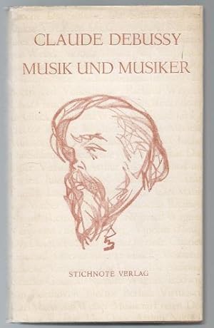 Seller image for Claude Debussy. Musik und Musiker. for sale by Antiquariat Bcherstapel