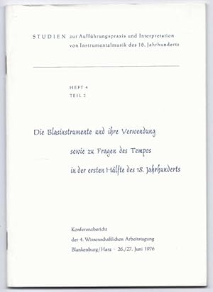 Immagine del venditore per Die Blasinstrumente und ihre Verwendung sowie zu Fragen des Tempos in der ersten Hlfte des 18. Jahrhunderts (= Studien zur Auffhrungspraxis und Interpretation von Instrumentalmusik des 18. Jahrhunderts, Heft 4, Teil 2). venduto da Antiquariat Bcherstapel