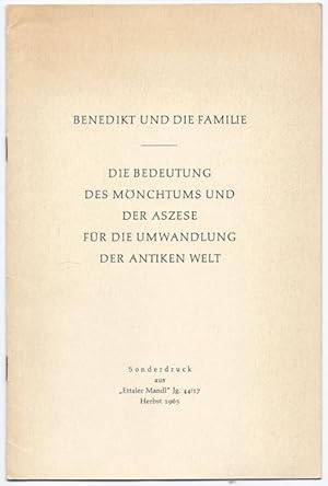 Bild des Verkufers fr Benedikt und die Familie. Die Bedeutung des Mnchtums und der Aszese fr die Umwandlung der Antiken Welt. zum Verkauf von Antiquariat Bcherstapel