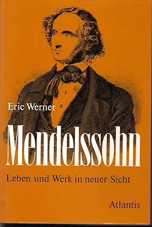Bild des Verkufers fr Mendelssohn. Leben und Werk in neuer Sicht. zum Verkauf von Antiquariat Bcherstapel
