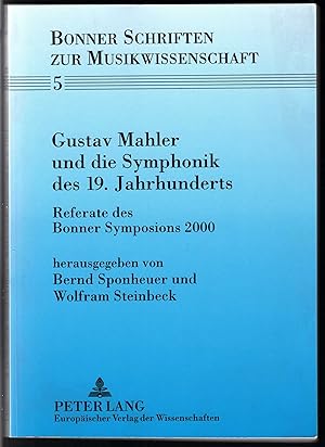 Seller image for Gustav Mahler und die Symphonik des 19. Jahrhunderts. Referate des Bonner Symposions 2000 (= Bonner Schriften zur Musikwissenschaft, Bd. 5). for sale by Antiquariat Bcherstapel