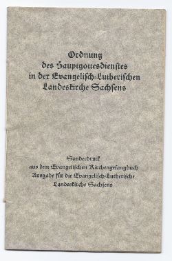 Bild des Verkufers fr Ordnung des Hauptgottesdienstes in der Evangelisch-Lutherischen Landeskirche Sachsens. zum Verkauf von Antiquariat Bcherstapel