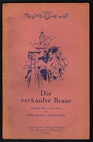 Bild des Verkufers fr Die verkaufte Braut [Textbuch] (= Tagblatt-Bibliothek, Nr. 1292). zum Verkauf von Antiquariat Bcherstapel