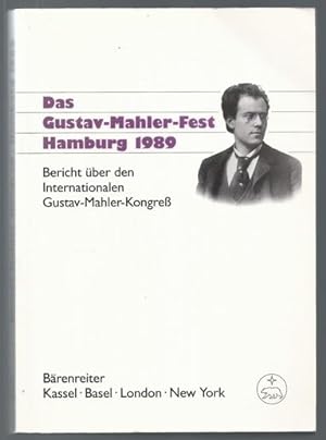 Bild des Verkufers fr Das Gustav-Mahler-Fest Hamburg 1989. Bericht ber den Internationalen Gustav-Mahler-Kongre. zum Verkauf von Antiquariat Bcherstapel