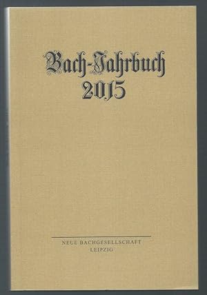 Bild des Verkufers fr Bach-Jahrbuch. 101. Jahrgang 2015. zum Verkauf von Antiquariat Bcherstapel