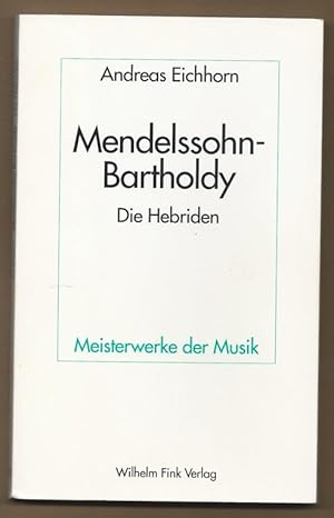 Seller image for Felix Mendelssohn Bartholdy. Die Hebriden, Ouvertre fr Orchester Op. 26 (= Meisterwerke der Musik, Heft 66). for sale by Antiquariat Bcherstapel