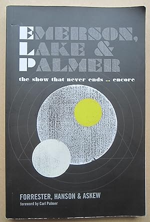 Bild des Verkufers fr Emerson, Lake and Palmer: The Show That Never Ends . Encore zum Verkauf von K Books Ltd ABA ILAB