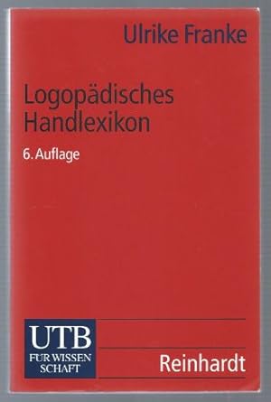 Bild des Verkufers fr Logopdisches Handlexikon (= UTB fr Wissenschaft, 771). zum Verkauf von Antiquariat Bcherstapel