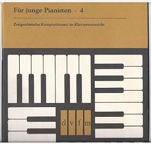 Seller image for Fr junge Pianisten 4. Zeitgenssische Kompositionen im Klavierunterricht. for sale by Antiquariat Bcherstapel