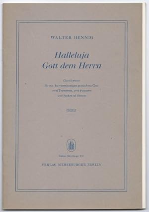 Image du vendeur pour Halleluja Gott dem Herrn. Choralkantate fr Chor, 2 Trompeten, 2 Posaunen und Pauken ad. lib. (= Edition Merseburger 156). Partitur, Chorpartitur und Blserpartitur. mis en vente par Antiquariat Bcherstapel
