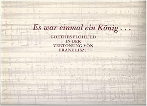 Seller image for Es war einmal ein Knig. Goethes Flohlied in der Vertonung von Franz Liszt. Faksimile-Ausgabe. for sale by Antiquariat Bcherstapel