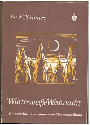 Immagine del venditore per Winterweie Weihnacht. Alte und neue Lieder um die Weihnachtszeit fr zwei Melodiestimmen und Gitarrebegleitung. venduto da Antiquariat Bcherstapel