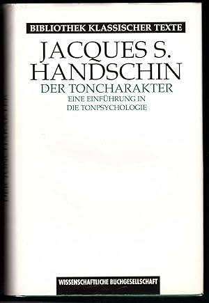 Imagen del vendedor de Der Toncharakter. Eine Einfhrung in die Tonpsychologie (= Bibliothek klassischer Texte). a la venta por Antiquariat Bcherstapel