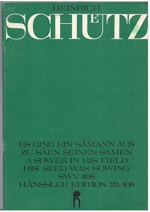 Seller image for Es ging ein Smann aus zu Sen seinen Samen (Gleichnis vom vierfachen Ackerfeld), Symphoniae sacrae III 1650, Opus 12 Nr. 11 (SWV 408) (= Hnssler Edition 20.408). Partitur. Einzeldruck aus Band 22 der Stuttgarter Schtz-Ausgabe. for sale by Antiquariat Bcherstapel