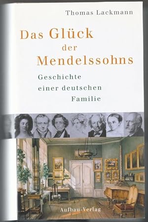 Bild des Verkufers fr Das Glck der Mendelssohns. Geschichte einer deutschen Familie. zum Verkauf von Antiquariat Bcherstapel