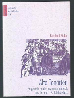 Bild des Verkufers fr Alte Tonarten dargestellt an der Instrumentalmusik des 16. und 17. Jahrhunderts (= Brenreiter Studienbcher Musik, hrsg. v. Silke Leopold und Jutta Schmoll-Barthel, Band 3). zum Verkauf von Antiquariat Bcherstapel