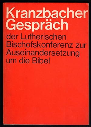 Seller image for Kranzbacher Gesprch der Lutherischen Bischofskonferenz zur Auseinandersetzung um die Bibel. for sale by Antiquariat Bcherstapel