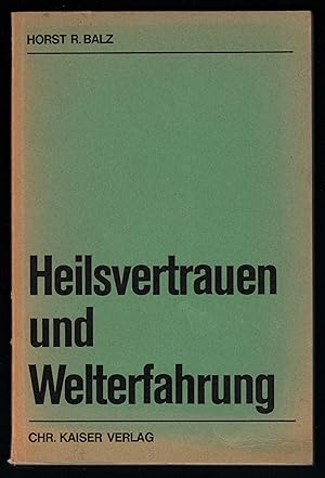 Imagen del vendedor de Heilsvertrauen und Welterfahrung. Strukturen der paulinischen Eschatologie nach Rmer 8, 18-39 (= Beitrge zur evangelischen Theologie, hrsg. v. E. Wolf, Band 59). a la venta por Antiquariat Bcherstapel