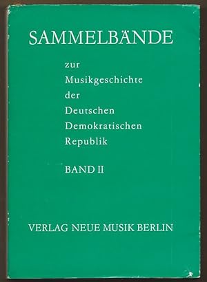 Bild des Verkufers fr Sammelbnde zur Musikgeschichte der Deutschen Demokratischen Republik, Band II. zum Verkauf von Antiquariat Bcherstapel