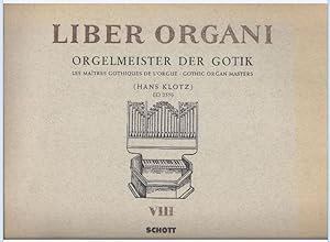 Seller image for Liber Organi VIII. Orgelmeister der Gotik (= Edition Schott, Nr. 2556). for sale by Antiquariat Bcherstapel