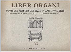 Seller image for Liber Organi VI. Deutsche Meister des 16. und 17. Jahrhunderts, Band 1 (= Edition Schott, Nr. 2266). for sale by Antiquariat Bcherstapel