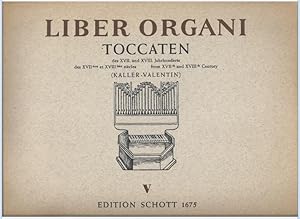 Seller image for Liber Organi V. Toccaten des XVII. und XVIII. Jahrhunderts (= Edition Schott, Nr. 1675). for sale by Antiquariat Bcherstapel