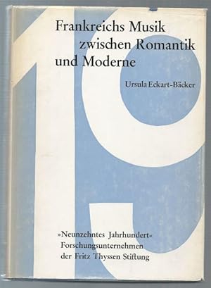 Immagine del venditore per Frankreichs Musik zwischen Romantik und Moderne. Die Zeit im Spiegel der Kritik (= Studien zur Musikgeschichte des 19. Jahrhunderts, Band 2). venduto da Antiquariat Bcherstapel