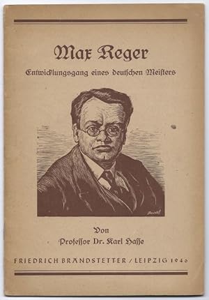 Bild des Verkufers fr Max Reger. Entwicklungsgang eines deutschen Meisters. zum Verkauf von Antiquariat Bcherstapel